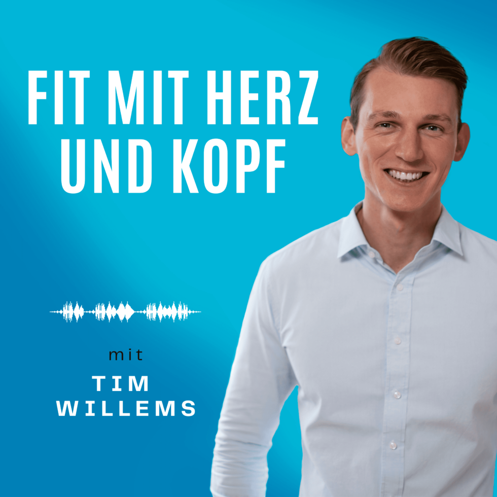 Podcast Fit Mit Herz Und Kopf Personal Trainer Tim Willems